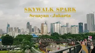 Skywalk Spark - Senayan Park
