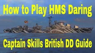 Как играть за британские эсминцы DDs Line HMS Daring Обзор Wows