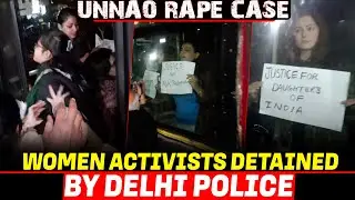 Police detains women activist Yogita Bhayana & other women after protesting against Unnao Rape Case