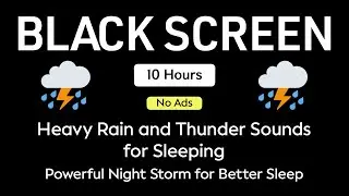 Heavy Rain and Thunder Sounds for Sleeping &ndash; Black Screen | Powerful Night Storm for Better Sleep
