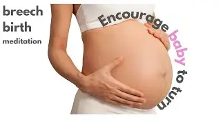 Breech baby | Positive affirmations to encourage baby to turn