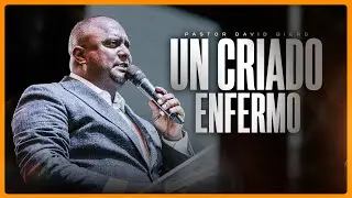 Pastor David Bierd - UN CRIADO ENFERMO - San Pedro de Macor&iacute;s