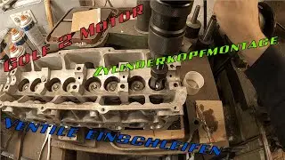 Golf 2 Motor Zylinderkopfmontage Ventile einschleifen