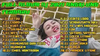 FULL ALBUM DJ HAPPY ASMARA-DJ ANGKLUNG TERBARU 2021 - satru,cidro 2,kuat ati,salam tresno,wes tatas