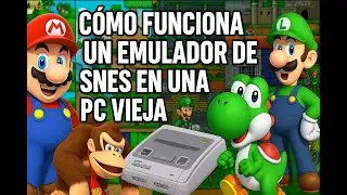 &iquest;Funciona un emulador de Super Nintendo en una notebook vieja?