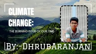 Climate Change: Burning Issue of our time||Climate Change||@dhrubaranjandrawing88
