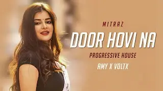 Door Hovi Na ft. MITRAZ | AMY x VØLTX | Progressive House | Remix