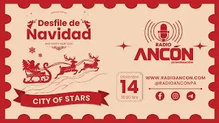 🔴 Desfile de Navidad 2025 &ndash; City of Stars | EN DIRECTO | Radio Anc&oacute;n | Parte 2