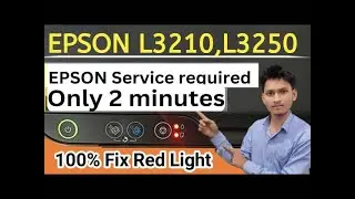 Epson L3210, l3215, L3250, L3216 L3110 Red Light Blinking Solution || Epson L3210 Service Required