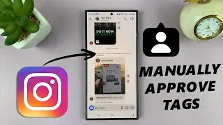 How To Manually Approve Tags On Instagram