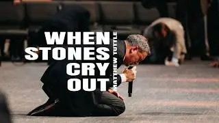 When Stones Cry Out - Matthew Tuttle