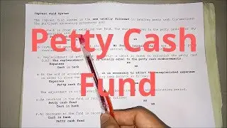 Petty Cash Fund - Imprest Fund System