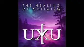 UXKU: The Healing of Optimism