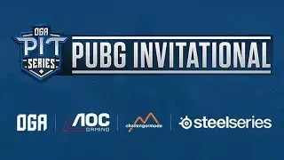 OGA PIT SERIES PUBG Invitational 8000$ -Квалификация | ЗАДЕРЖКА 5 МИНУТ