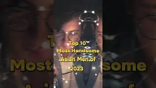 Top 10 most handsome  asian  man of 2023 ॥ POBITRA_X_EDITZ #viral #viralshort #shorts #short #video