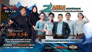 LIVESTREAMING ZAHRA CAMPURSARI || WEDD DITO & FEBI MINGGU 28 DES 2025 - ZAHRA ENT ( 0813 1019 9797 )