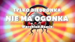 TYLKO BIEDRONKA NIE MA OGONKA (Warchlak Remix 2.0)🔥🔥🔥
