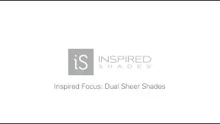 Inspired Focus: Dual Sheer Shades