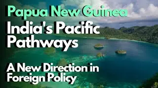 🇮🇳🇵🇬India's Growing Influence in Papua New Guinea||Exploring Pacific Paths#indopacific #pmmodi#india