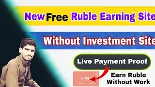 New Ruble Earning Site 2021 | Without Investment Site | Instant Payout  | Free Ruble Earning Site