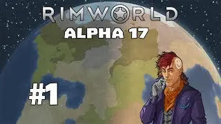 Прохождение Rimworld Alpha 17 -1- Одинокий богатый парень