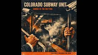 Colorado Subway Unit - Smoke in the Bottom - Red Note Jazz