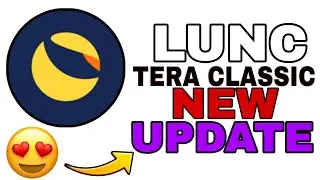 🚀 СВЕЖИЕ НОВОСТИ О LUNC COIN? НОВОЕ ОБНОВЛЕНИЕ LUNC COIN | LUNC CRYPTO - TERA CLASSIC COIN