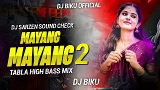Mayang Mayang 2 || Tabla High Bass Mix || Dj Sarzen Sound Testing || DJ Biku Official
