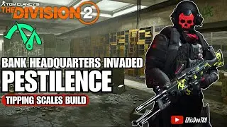 Bank Headquarters INVADED | PESTILENCE Tipping Scales Tank Build - The Division 2