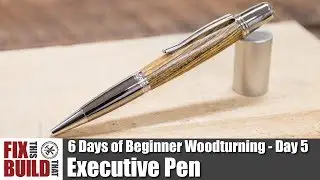 How to Make an Executive Pen | 6 Days of Beginner Woodturning Projects Day 5