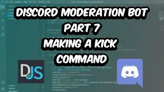 Making a Kick Command [Discord Moderation Bot]