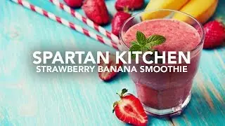 Spartan Kitchen | Strawberry Banana Protein Smoothie