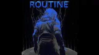 Routine...come get scared with me,(or laugh at me) IN SPACE