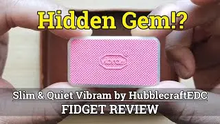Slim & Quiet Vibram Slider by HubblecraftEDC // FIDGET REVIEW