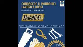 CONOSCERE IL MONDO DEL LAVORO A RUSSI: LE AZIENDE SI PRESENTANO #8 TORNERIA BALELLI G. SNC