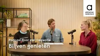 Blijven genieten | Door met Dementie - met Beau Schneider - aflevering 10