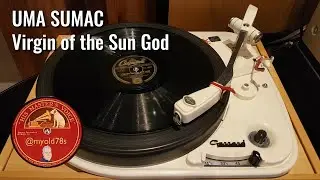 Virgin of the Sun God - Yma Sumac under Leslie Baxter 1950 78 rpm Capitol CL 13513