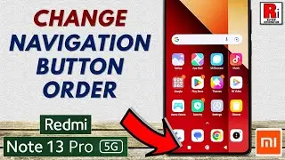 How to Change Navigation Button Order on Xiaomi Redmi Note 13 Pro