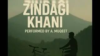 Zindagi Kahani - A.MUQEET - prod by. @4lexf 