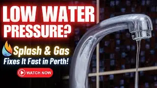 Low Water Pressure? Splash and Gas Fixes It Fast in Perth!