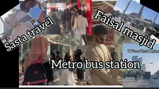 Islamabad Faisal masjid local travel metro bus #youtube