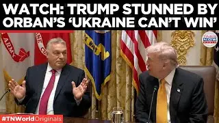 TRUMP&ndash;ORBAN EXCHANGE LIVE: &ldquo;Ukraine Will Lose,&rdquo; Orban Says, Trump Smiles