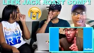 Couple Reacts : Leek Jack Roast Rap Compilation Reaction!!!!