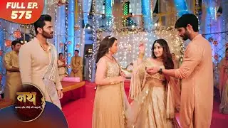 Nath Krishna aur Gauri ki Kahani | Full Episode 575 | Dangal Dil se