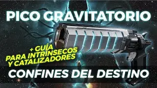 PICO GRAVITATORIO + GUÍA Intrínsecos y Catalizadores - DESTINY 2 2025