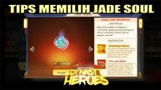 Tips Memilih Jade Soul | Dynasty Heroes - Legend of Samkok