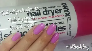 Nail art for beginners | Onyx Nail drying spray | Does it work?