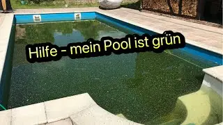 GR&Uuml;NER POOL - HILFE 😱 - was muss ich machen ??? - das Tutorial als VLOG leicht erkl&auml;rt