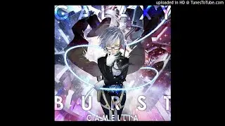Camellia - GALAXY BURST (lapix Remix)