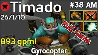 893 gpm! Timado [Infamous] plays Gyrocopter!!! Dota 2 Full Game 7.20